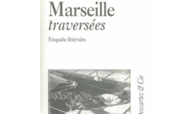 Marseille traversée, Enquête littéraire