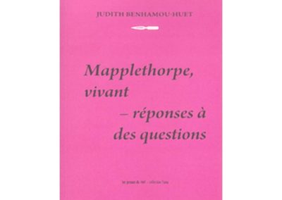 Mappelthorpe, vivant – réponses à des questions